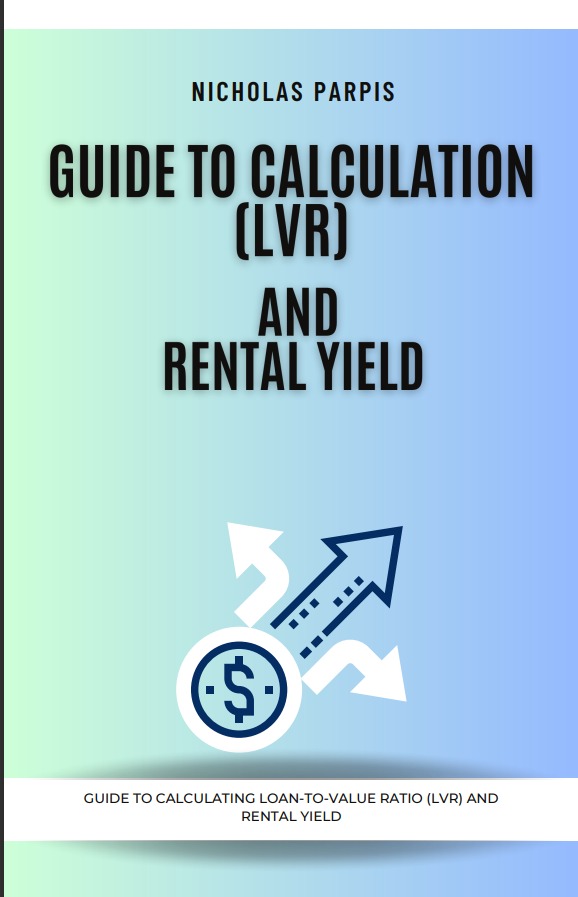 Guide to Calculating Loan-to-Value Ratio (LVR) and Rental Yield